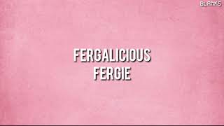 Fergie  Fergalicious Lyrics [upl. by Nata]