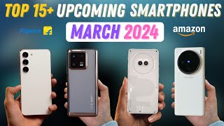 Top 15 Best Upcoming Mobile Phone Launches in March 2024 🔥🔥🔥 [upl. by Avrenim]