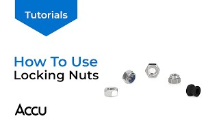 How To Use Locking Nuts  Accu Tutorials [upl. by Larue]