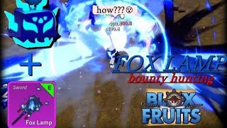 fox lamp bounty huntyng combo blox fruits update 21 [upl. by Tabor]