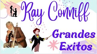 RAY CONNIFF Grandes Exitos Nuestros Años Felices  Maravillosos Recuerdos De Nuestra Juventud [upl. by Eelarat]