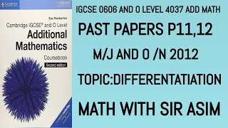 Add Math IGCSE 0606 and O levels 4037 Past Papers P1 MJON 2012 Differentiation Lecture 279 [upl. by Cathryn]