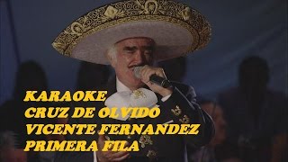 KARAOKE CRUZ DE OLVIDO VICENTE FERNANDEZ PRIMERA FILA PANCHO PISTOLAS [upl. by Inoliel]