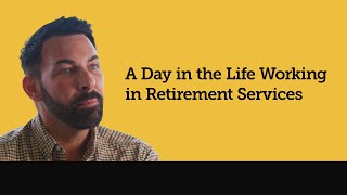 A Day in the Life Working in Retirement Services [upl. by Nomled]