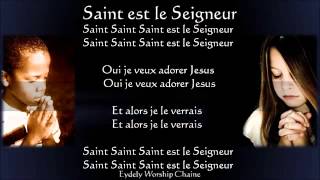 Saint Saint Saint est le Seigneur Guy Christ Israel by Eydely Worship Channel [upl. by Cloris]