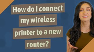 How do I connect my wireless printer to a new router [upl. by Aicilaana143]