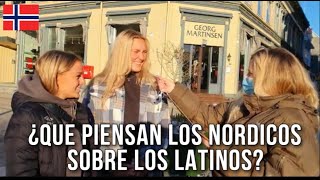 ¿QUÉ PIENSAN LOS NÓRDICOS SOBRE LOS LATINOS  NORUEGA 🇳🇴 [upl. by Ettevad674]