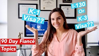 90 Day Fiance Visa Explained K1 vs K3 vs I130 [upl. by Katrine694]