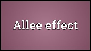 Allee effect Meaning [upl. by Chara]