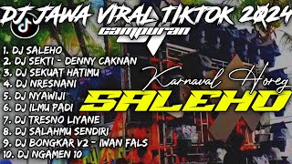 DJ SALEHO X SEKTI  DENNY CAKNAN  DJ JAWA VIRAL TIKTOK 2024 CAMPURAN  SOUNDRENALINE KARNAVAL HOREG [upl. by Spalla]