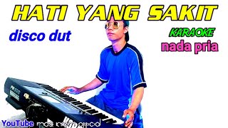 hati yang sakit karaoke disco dut nada pria [upl. by Nothgiel729]