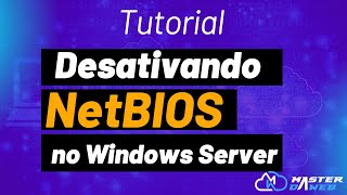 🔴 APRENDA A DESATIVAR O NETBIOS EM SEU SERVIDOR WINDOWS [upl. by Nylzaj454]