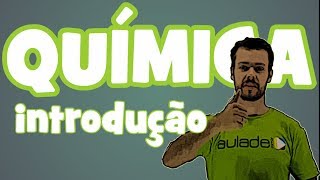 Química  Aula 1 Introdução à QuímicaMudanças de Estado Físico [upl. by Eelano107]