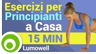 Esercizi per Principianti 15 Minuti [upl. by Ellerad43]