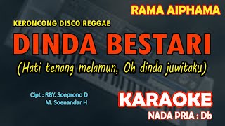 Dinda Bestari Rama Aiphama KARAOKE Keroncong Disco Reggae nada pria Db [upl. by Alleen]