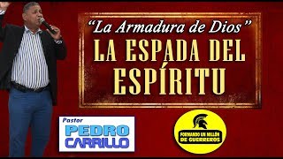 N° 159 quotLA ARMADURA DE DIOS  LA ESPADA DEL ESPÍRITUquot Pastor Pedro Carrillo [upl. by Nybor]