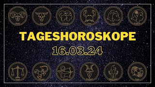 Tageshoroskope für Samstag den 160324 [upl. by Eidod897]