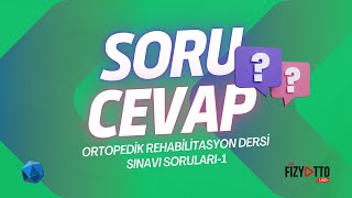 FTR BÖLÜMÜ ORTOPEDİK REHABİLİTASYON DERSİ SINAV SORULARI1 [upl. by Pancho76]