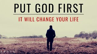 PUT GOD FIRST IN YOUR LIFE  Seek First The Kingdom of God  Inspirational amp Motivational Video [upl. by Nessy]