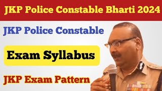 JKP Police Constable 2024 Exam Syllabus ll JKP Police Exam Pattern 2024 ll Constable Exam Syllabus [upl. by Dietrich]