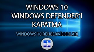 Windows 10 Windows Defenderı Güvenliği Kapatma Antivirüs Programını Kapatma [upl. by Denna]