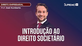 INTRODUÇÃO AO DIREITO SOCIETÁRIO  Prof José Humberto Jr [upl. by Atsed]