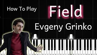 Evgeny Grinko  Field  Easy Piano Tutorial [upl. by Adnirim]