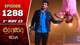 ROJA Serial  Episode 1288  1st Nov 2022  Priyanka  Sibbu Suryan  Saregama TV Shows Tamil [upl. by Aniar352]