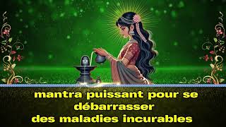 mantra puissant pour se débarrasser des maladies incurables [upl. by Zerat703]