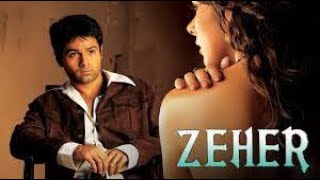 Zeher Full Movie Hindi Review amp Facts  Emraan Hashmi  Udita Goswami  Shamita Shetty  HD [upl. by Zahara]