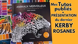 Mes tutos publiés dans le nouveau Kerby Rosanes  Animaux Merveilleux  présentation et flip through [upl. by Engamrahc]