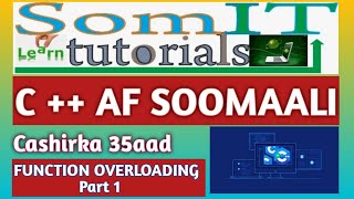 C AF SOMALI  FUNCTION OVERLOADING  PART 1   35 [upl. by Woodie]