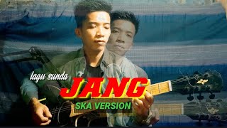 JANG  jang hirup teh teu gampang cover by andrean ska version [upl. by Eilitan]