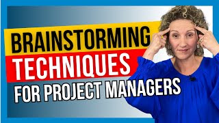 Brainstorming Techniques for Project Managers FOR ANY PROJECT [upl. by Audwen]