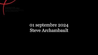 1 septembre 2024  Steve Archambault [upl. by Dasi]