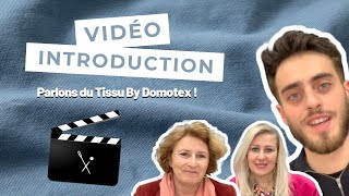 Présentation de la chaîne I Le Tissu by Domotex [upl. by Eliathan]