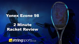 Yonex Ezone 98  2 Minute Racket Review [upl. by Carrew195]