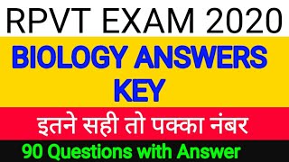 RPVT EXAM 2020  BIOLOGY ANSWER KEY  90 QUESTIONS  इतने सही तो पक्का नंबर [upl. by Annoek857]