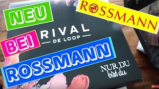 NEUIGKEITEN BEI ROSSMANN I RIVAL DE LOOP RELAUNCH I FMA I BLOGGER EVENT [upl. by Nibuz]