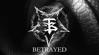 Betrayed Official Lyric Video [upl. by Rastus]