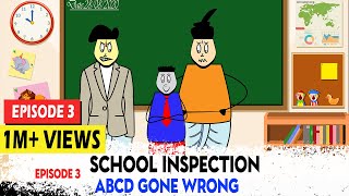 Aagam Baa  S1 EPISODE 3 School Inspection పాఠశాల తనిఖీలు  ABCD Gone Wrong [upl. by Ahsratal]