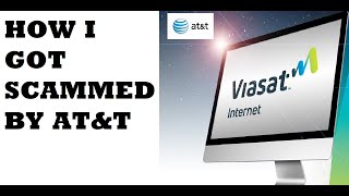 ATampT  VIASAT INTERNET IS A SCAM [upl. by Koller]