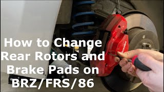 How To Change Rear Rotors and Brake Pads on BRZFRS86 Brembo Performance Package [upl. by Fiorenze727]