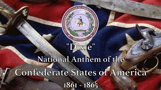 Historical Anthem Confederate States of America  Dixie [upl. by Durarte]