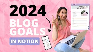 2024 Blog Goals How to Set Blogging Goals for 2024 using Notion [upl. by Atena]