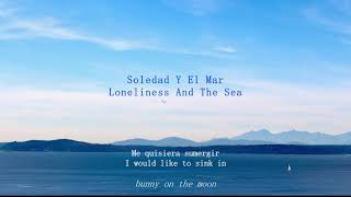 Soledad Y El Mar  Natalia Lafourcade Y Los Macorinos Lyrics Esp amp Eng [upl. by Carmencita227]