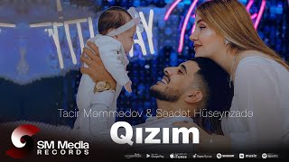 Tacir Məmmədov ft Səadət Hüseynzadə — Qızım Rəsmi Musiqi Videosu [upl. by Yard]