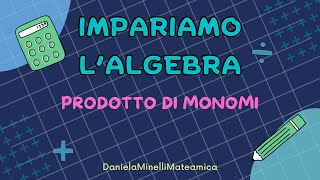 Prodotto di monomi  Operazioni con i monomi  Lezione 2 [upl. by Dwinnell460]