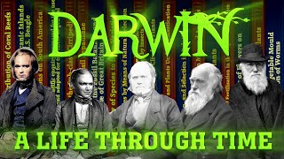 Charles Darwin A Life Through Time 18091882 [upl. by Yemane393]