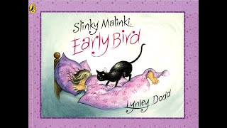 Slinky Malinki Early Bird [upl. by Eeznyl]